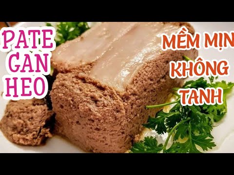 PATE GAN - Cách làm Pate Gan bánh mì,Pate Ăn với xôi Mềm mịn không bị tanh - Tú Lê Miền Tây