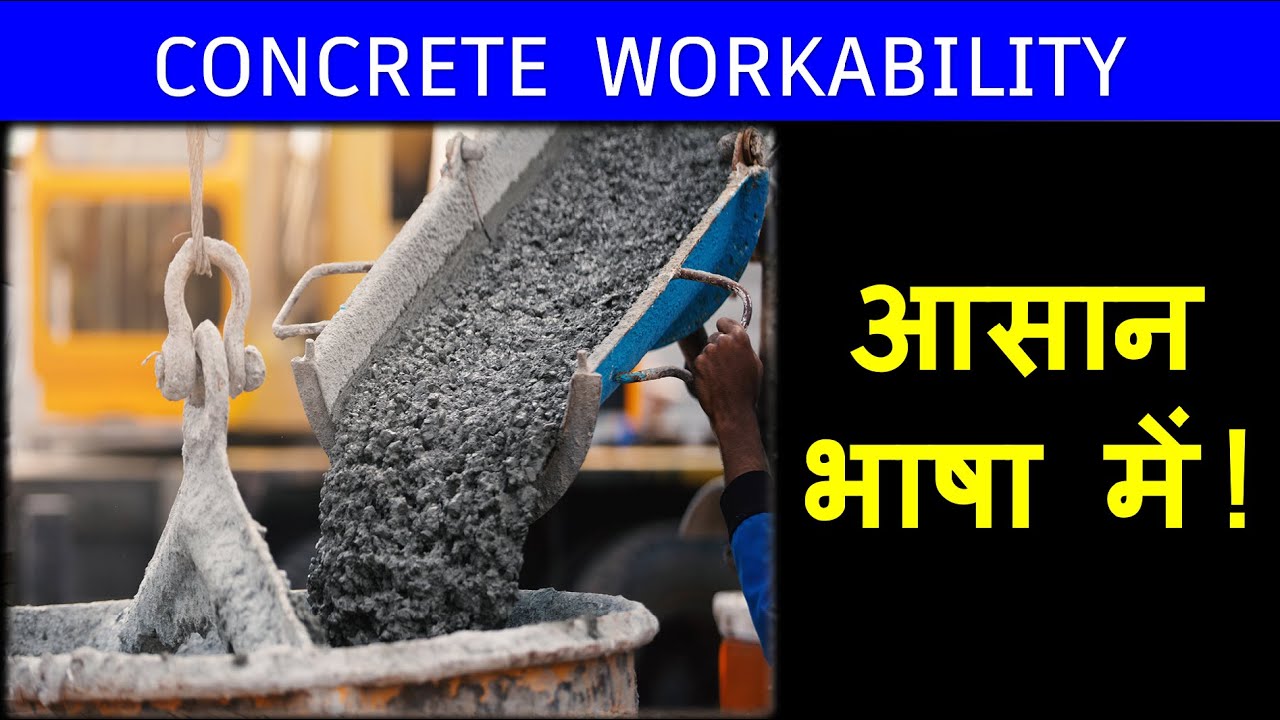 Workability in Cement Concrete made simple | Easy Tips and Techniques