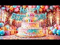 Happy Birthday Song Ultimate Happy Birthday Song For Your Special Day