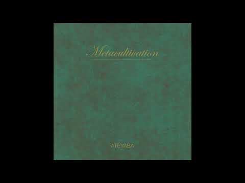 Ateyaba - metacultivation
