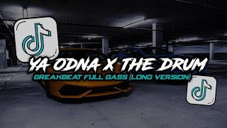 Download lagu DJ YA ODNA X THE DRUM  BREAKBEAT FULL BASS (LONG VERSION) 🔊🥵 mp3 Download lagu DJ YA ODNA X THE DRUM  BREAKBEAT FULL BASS (LONG VERSION) 🔊🥵 mp3