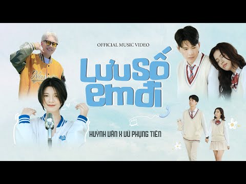 Huỳnh Văn x Vũ Phụng Tiên | Lưu Số Em Đi | Official Music Video