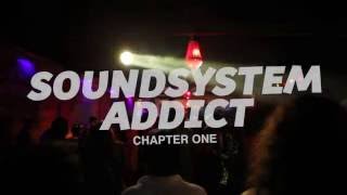 SOUNDSYSTEM ADDICT #1 feat Junior Dread (Brazil) - Aftermovie