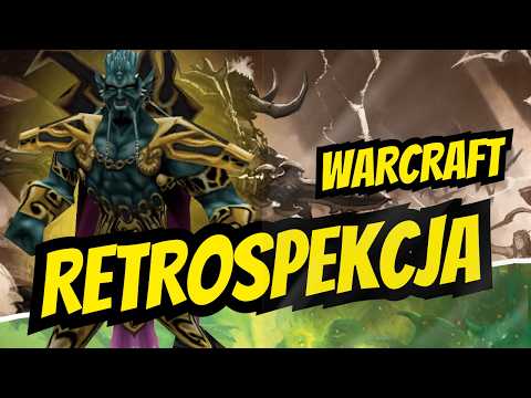 Warcraft - The Great Retrospection (1/3)