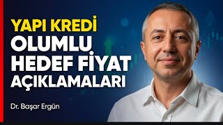 Yapı Kredi Bankası Hissesi İçin Olumlu Hedef Fiyat Açıklamaları 