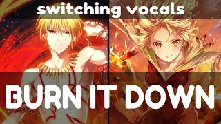 ♬ 「Nightcore」→ Burn It Down (Switching Vocals)