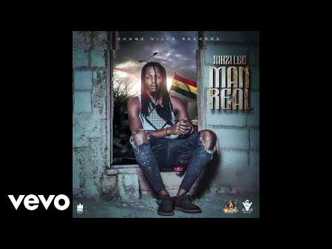 Jahzi Lee - Man Real (Official Audio)