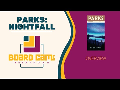 Board Game Breakdown: PARKS - Nightfall Overview 