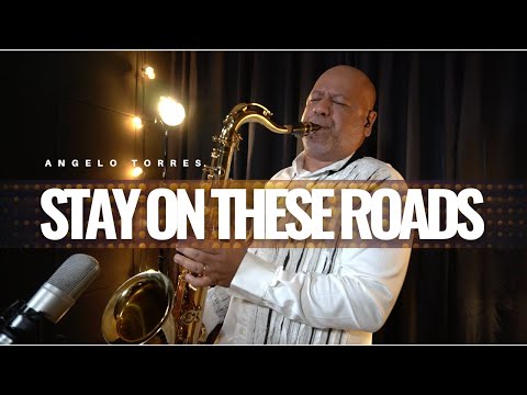 STAY ON THESE ROADS (A-Ha) INSTRUMENTAL SAX COVER - Angelo Torres