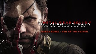 Metal Gear Solid V: The Phantom Pain - Sins of the Father by Donna Burke (Full Version)