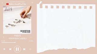 Download lagu ♡韓中歌詞♡ | SEVENTEEN (세븐틴) - Habit(입버릇 / 口頭禪)(Vocal Team) mp3 Download lagu ♡韓中歌詞♡ | SEVENTEEN (세븐틴) - Habit(입버릇 / 口頭禪)(Vocal Team) mp3