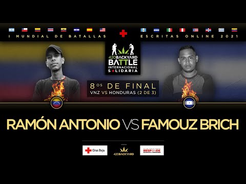 RAMÓN ANTONIO vs FAMOUZ BRICH. 8os (VNZ vs HON 2 DE 3). 420 Backyard Battle. I Mundial de escritas