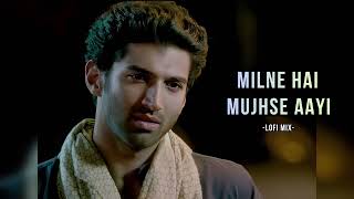 Download lagu MILNE HAI MUJHSE AAYI -LOFI MIX- mp3 Download lagu MILNE HAI MUJHSE AAYI -LOFI MIX- mp3