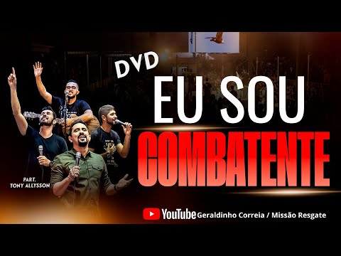 DVD COMPLETO -  EU SOU COMBATENTE I Geraldinho Correia