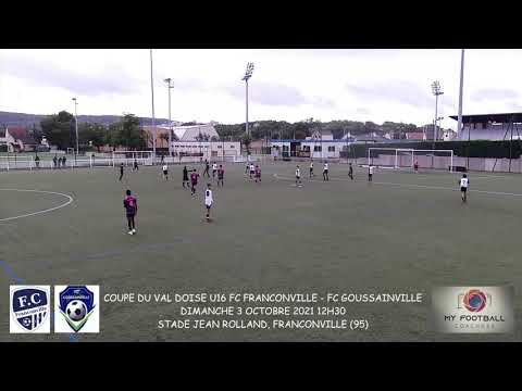 DIMANCHE 3 OCTOBRE 2021 COUPE DU VAL DOISE U16 FC FRANCONVILLE - FC GOUSSAINVILLE LES BUTS