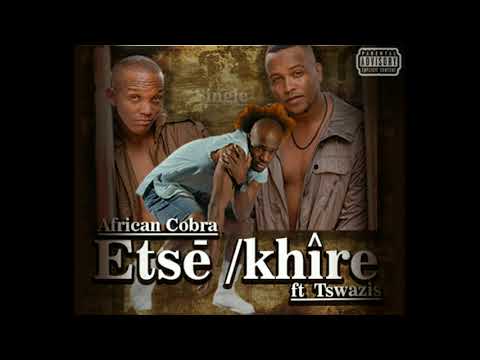African Cobra - "Etsē /khîre" features Tswazis