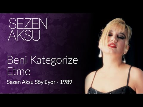 Sezen Aksu - Beni Kategorize Etme (Official Video)