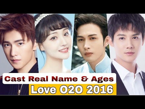 Love O2O 2016 Chinese Drama Cast Real Name & Ages || Yang Yang, Zheng Shuang, Zheng Ye Cheng