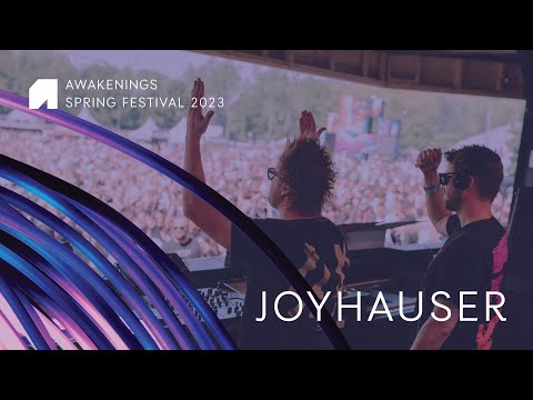 Joyhauser | Awakenings Spring Festival 2023