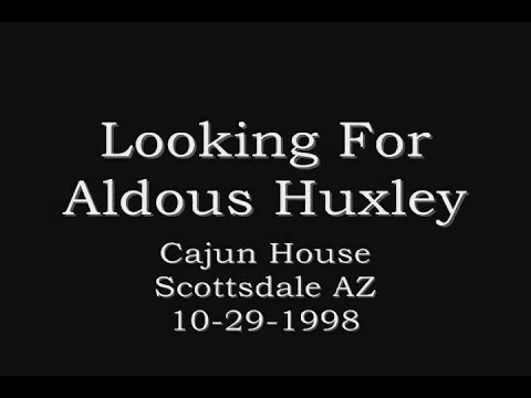 Looking For Aldous Huxley - 'Another Cigarette' - Scottsdale 10-29-1998