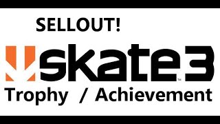 How to get the Sellout! achievement / trophy in Skate 3 2021