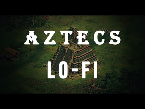 Aztecs Theme (Lo-Fi Remix) - - - Age of Empires II 🎵