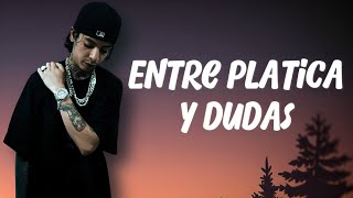 Natanael Cano - Entre Platica Y Dudas | Letra / Lyrics