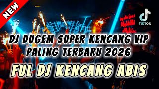 Download lagu DJ DUGEM SUPER KENCANG VIP PALING TERBARU 2026 ‼️ DJ remix full bass ⁉️ full kencang abis mp3 Download lagu DJ DUGEM SUPER KENCANG VIP PALING TERBARU 2026 ‼️ DJ remix full bass ⁉️ full kencang abis mp3
