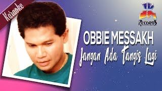Download lagu Obbie Messakh - Jangan Ada Tangis Lagi mp3 Download lagu Obbie Messakh - Jangan Ada Tangis Lagi mp3