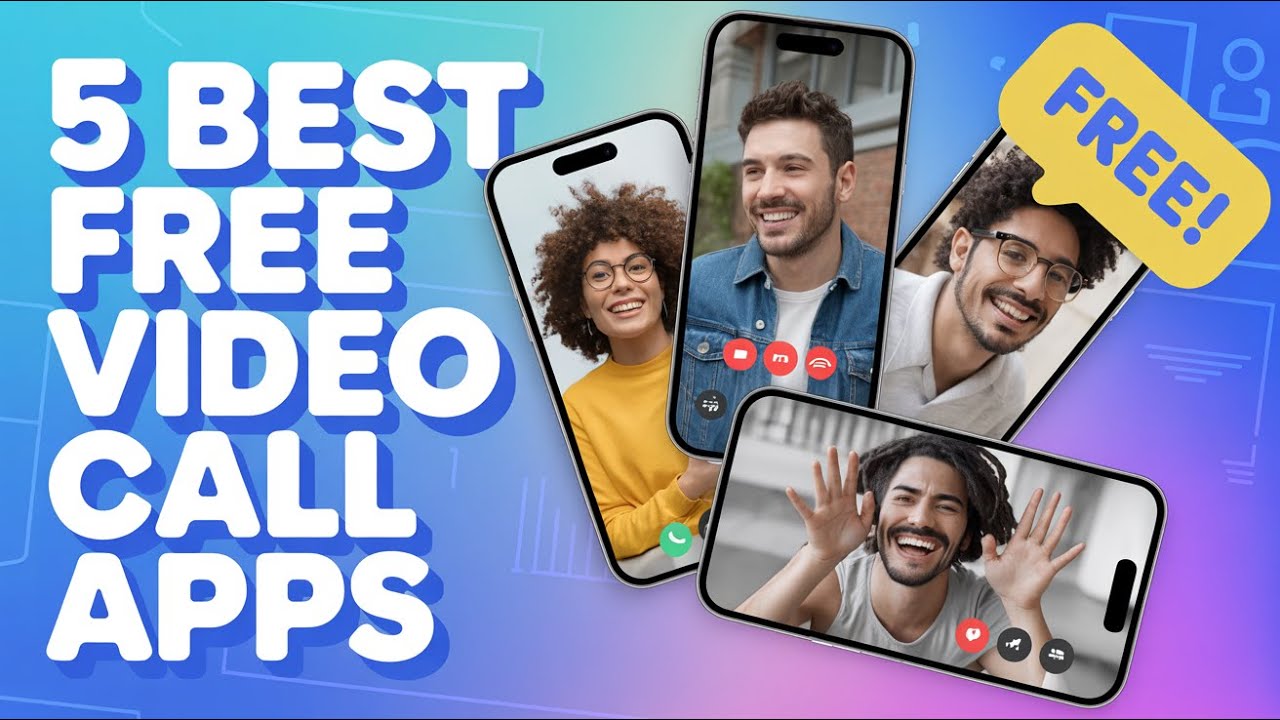 5 Best Free Video Call Apps for Android & iPhone