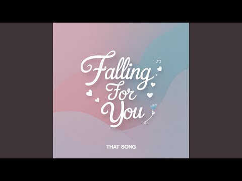 Falling For You