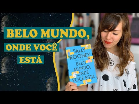BELO MUNDO, onde voc est: Sally Rooney perfeita | Livro Lab por Aline T.K.M.