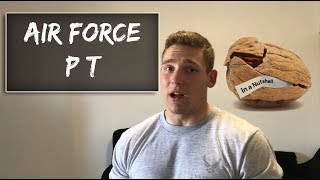 Air Force PT Explained!