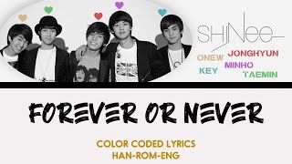 SHINee-FOREVER OR NEVER COLOR-CODED LYRICS HAN-ROM-ENG