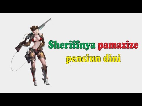 Sheriffnya pamazize pensiun - Atlantica Online Indonesia