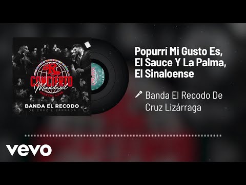 Popurrí Mi Gusto Es/ El Sauce Y La Palma/ El Sinaloense (En Vivo/Audio)