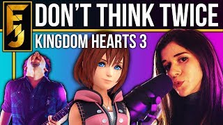 Kingdom Hearts 3 - &quot;Don&#39;t Think Twice&quot; METAL (feat. Adriana Figueroa)  | FamilyJules
