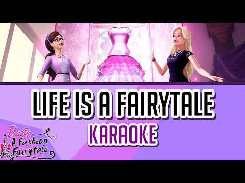 Life Is A Fairytale - Karaoke Instrumental (Barbie A Fashion Fairytale)