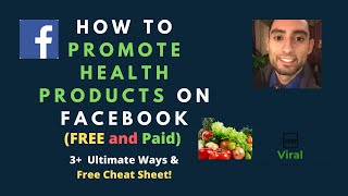 How To Promote Health Products On Facebook(FREE and Paid) - 3+  Ultimate Ways & Free Cheat Sheet!