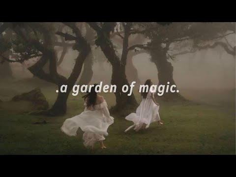 [playlist] .a garden of magic. | where dreams bloom and magic whispers | dreamy vibes