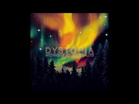 Dystopia - Midnight Juggernauts