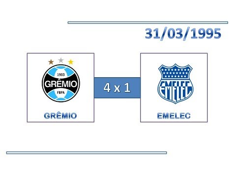 GOLS: Grêmio 4 x 1 Emelec - 31/03/1995 - Copa Libertadores