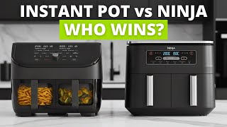 Instant Pot Air Fryer vs Ninja Air Fryer - Which is Better?
