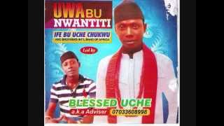 Download lagu UWA BU NWANTITI 2 mp3 Download lagu UWA BU NWANTITI 2 mp3