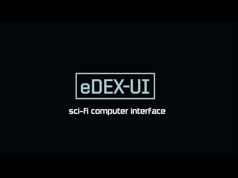 eDEX-UI: Sci-Fi Computer Interface Inspired By Hollywood