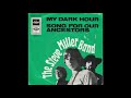 The Steve Miller Band - My dark hour