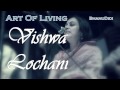 Vishwa Lochani || Bhanu Didi Art Of Living Bhajans