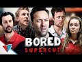 Bored 1 100 Supercut