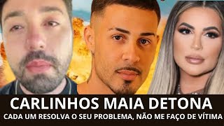 CARLINHOS MAIA DETONA APÓS INDIRETAS DE RICO E DEOLANE BEZERRA POR SEREM INVESTIGADOS PELA POLÍCIA