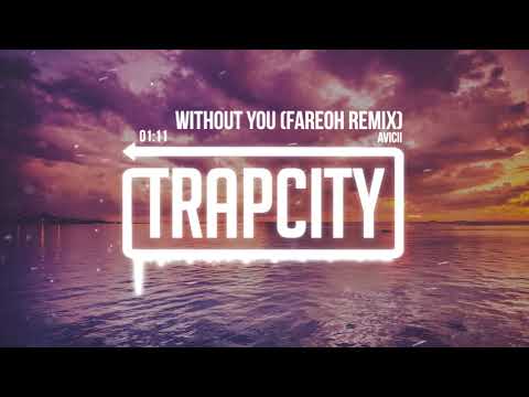 Avicii - Without You (Fareoh Remix)